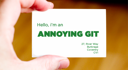 Business card says "Hello, I'm an annoying git"