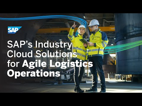SAP’s Industry Cloud Solutions for Industrial Manufacturing| Agile Logistics Operations